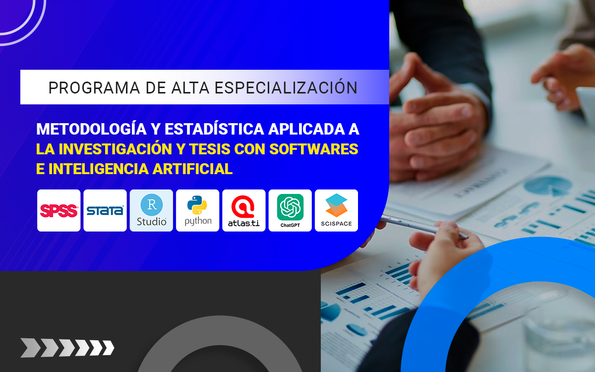 PROGRAMA DE ALTA ESPECIALIZACIÓN EN METODOLOGÍA Y ESTADÍSTICA APLICADA A LA INVESTIGACIÓN CON IA CON SOFTWARES E IA – 202511-EIRE