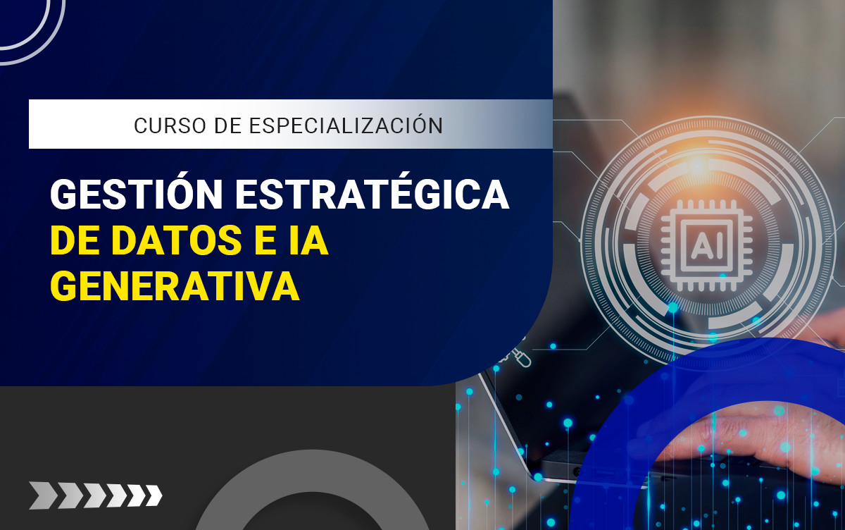 GESTIÓN ESTRATÉGICA DE DATOS E IA GENERATIVA –