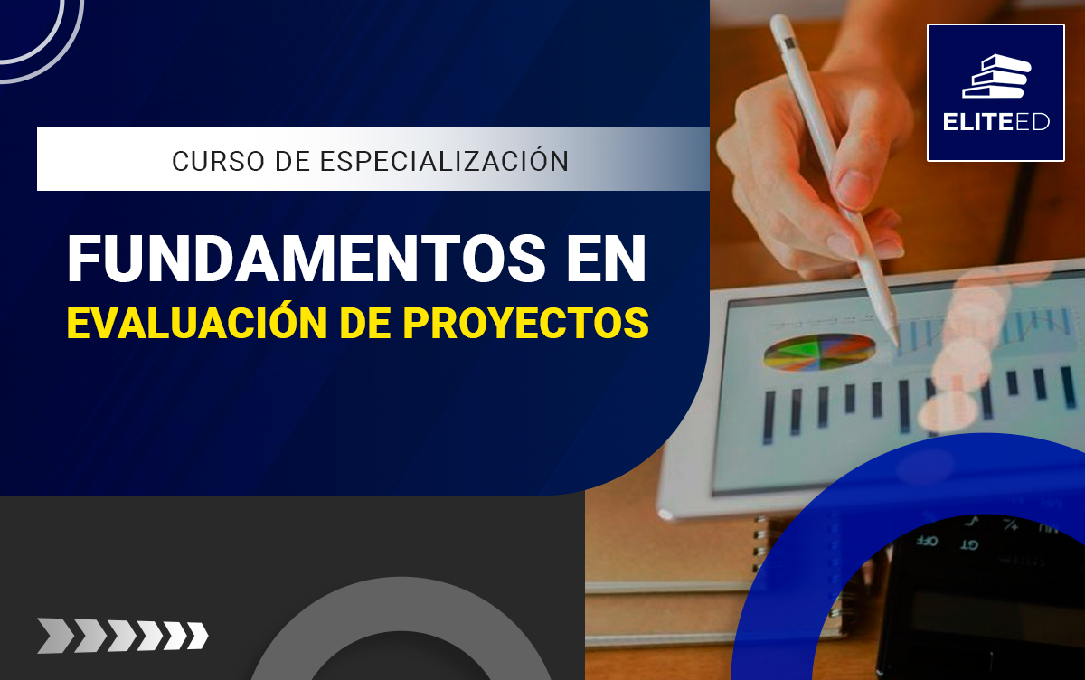 CURSO DE ESPECIALIZACIÓN EN FUNDAMENTOS EN EVALUACIÓN ECONÓMICA Y FINANCIERA DE PROYECTOS-2529-P