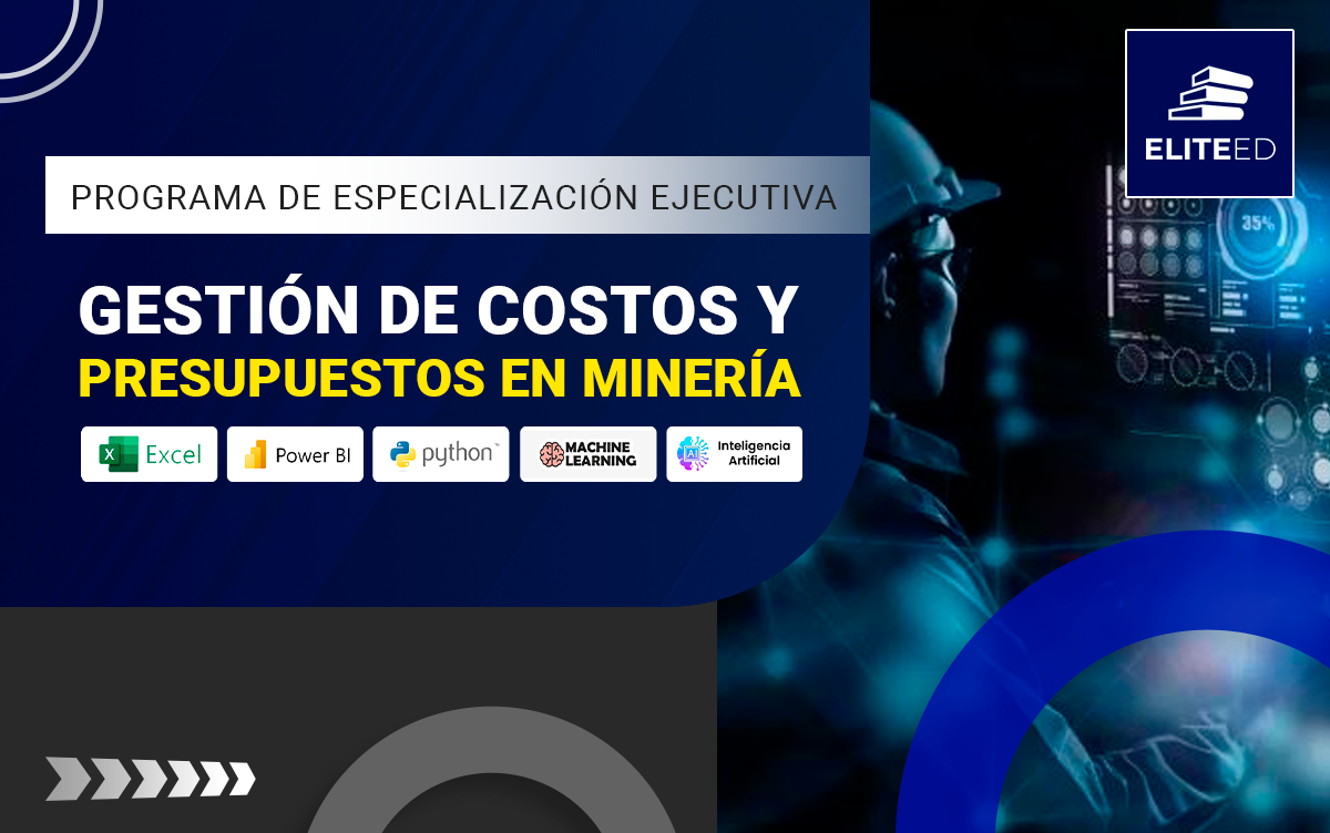 PROGRAMA DE ESPECIALIZACIÓN EJECUTIVA EN GESTIÓN DE COSTOS Y PRESUPUESTOS MINEROS – M-260342