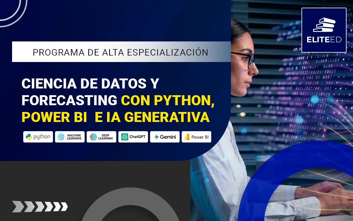PROGRAMA DE ESPECIALIZACIÓN EJECUTIVA EN CIENCIA DE DATOS Y FORECASTING CON PYTHON, POWER BI E IA GENERATIVA – CD-260448