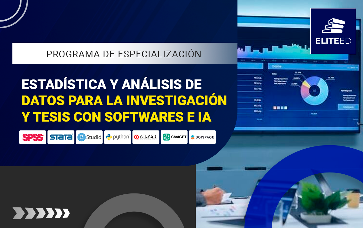 PROGRAMA DE ESPECIALIZACIÓN EN ESTADÍSTICA Y ANÁLISIS DE DATOS APLICADA A LA INVESTIGACIÓN Y TESIS CON SOFTWARES E IA – I-260345