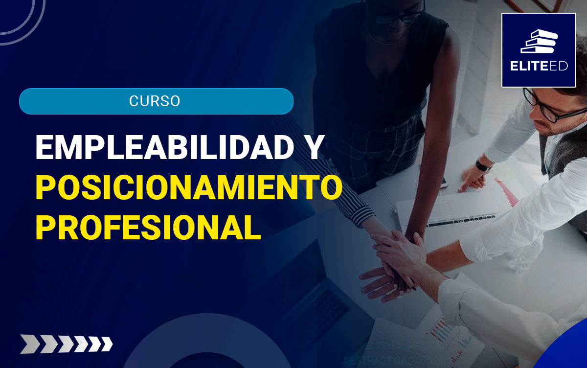 CURSO DE ESPECIALIZACIÓN EN EMPLEABILIDAD Y POSICIONAMIENTO PROFESIONAL – CH-260453