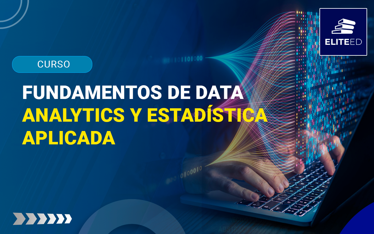 CURSO EN FUNDAMENTOS DE DATA ANALYTICS Y ESTADÍSTICA APLICADA – 2552-CD