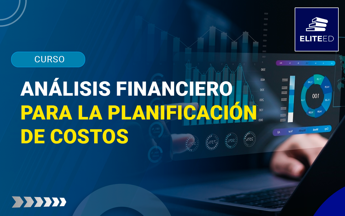 CURSO EN ANÁLISIS FINANCIERO PARA LA PLANIFICACIÓN DE COSTOS – 2551-F