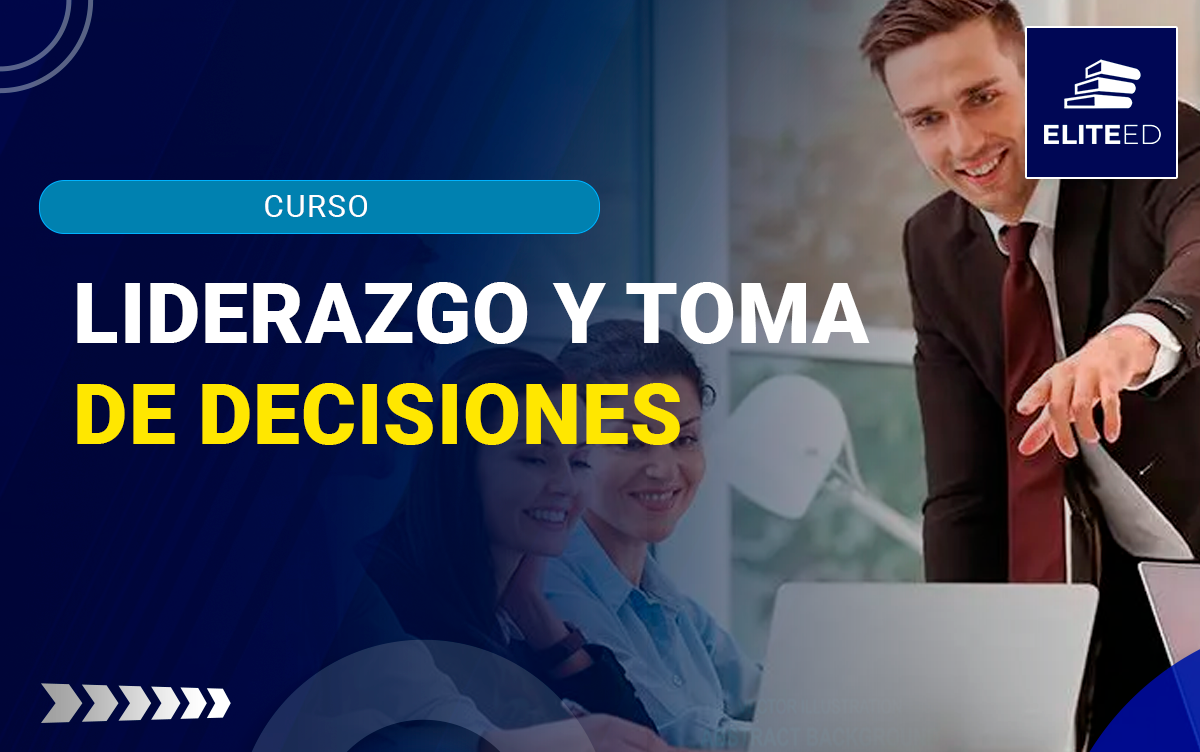 CURSO DE LIDERAZGO Y TOMA DE DECISIONES – CH-260761